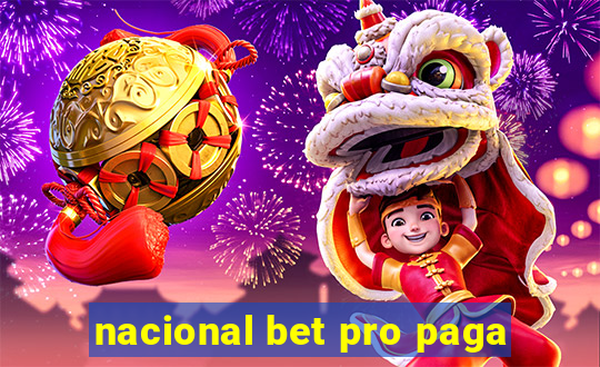 nacional bet pro paga